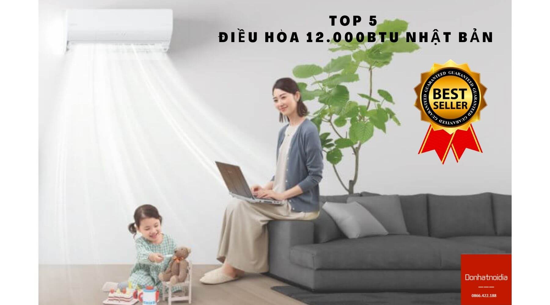 Top 5 điều hòa 12000BTU Nhật Bản nội địa bán chạy  