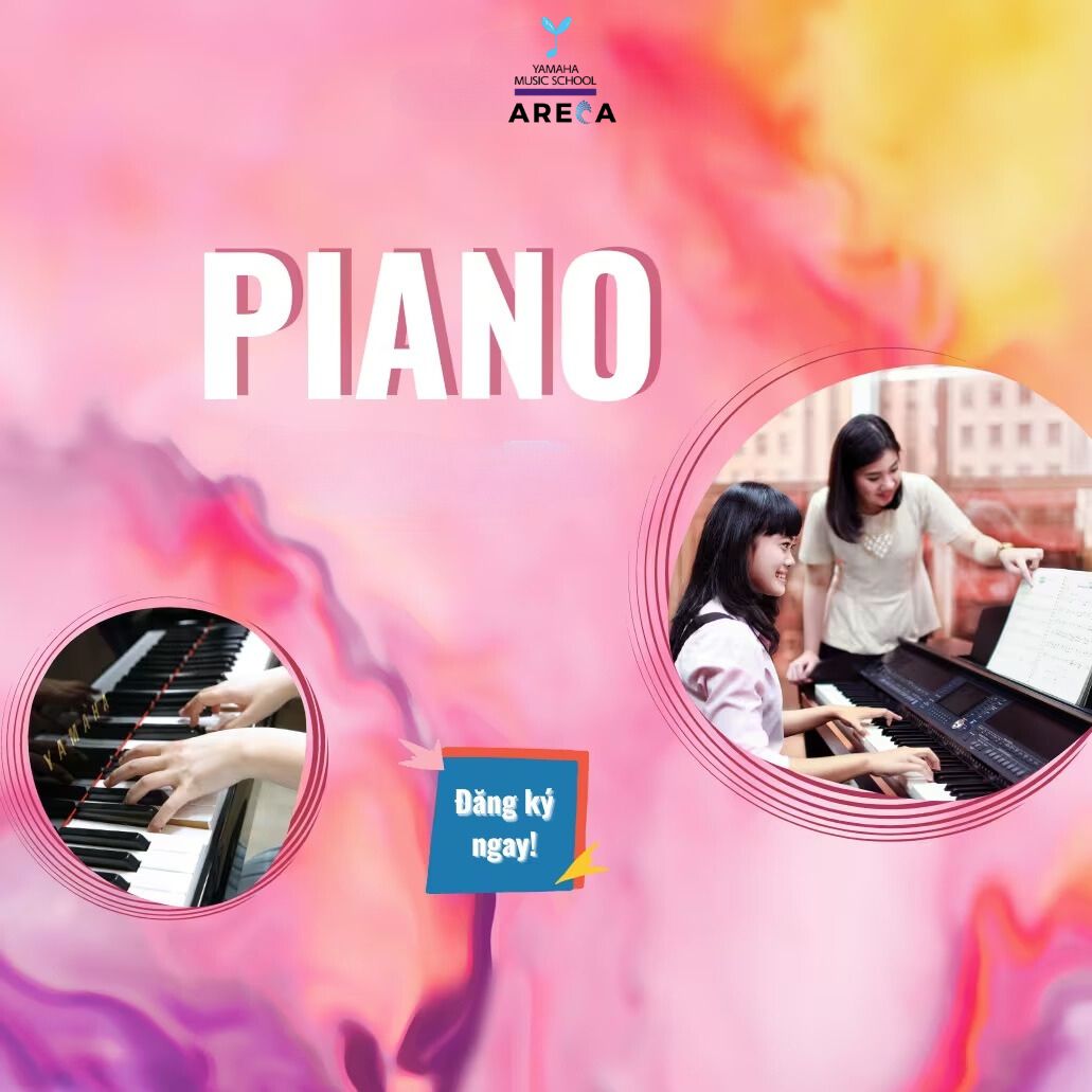 Khóa Học Piano | Trường Âm Nhạc Yamaha Areca