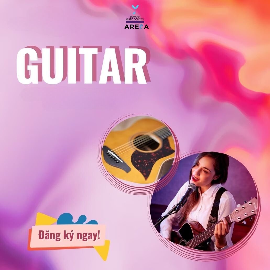 Khóa Học Guitar | Trường Âm Nhạc Yamaha Areca