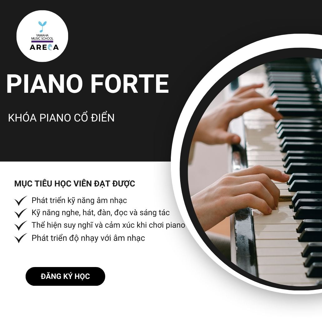 Khóa học Piano Forte | Trường âm nhạc yamaha Areca