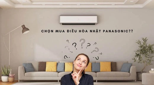 Kinh nghiệm chọn mua điều hòa Nhật
