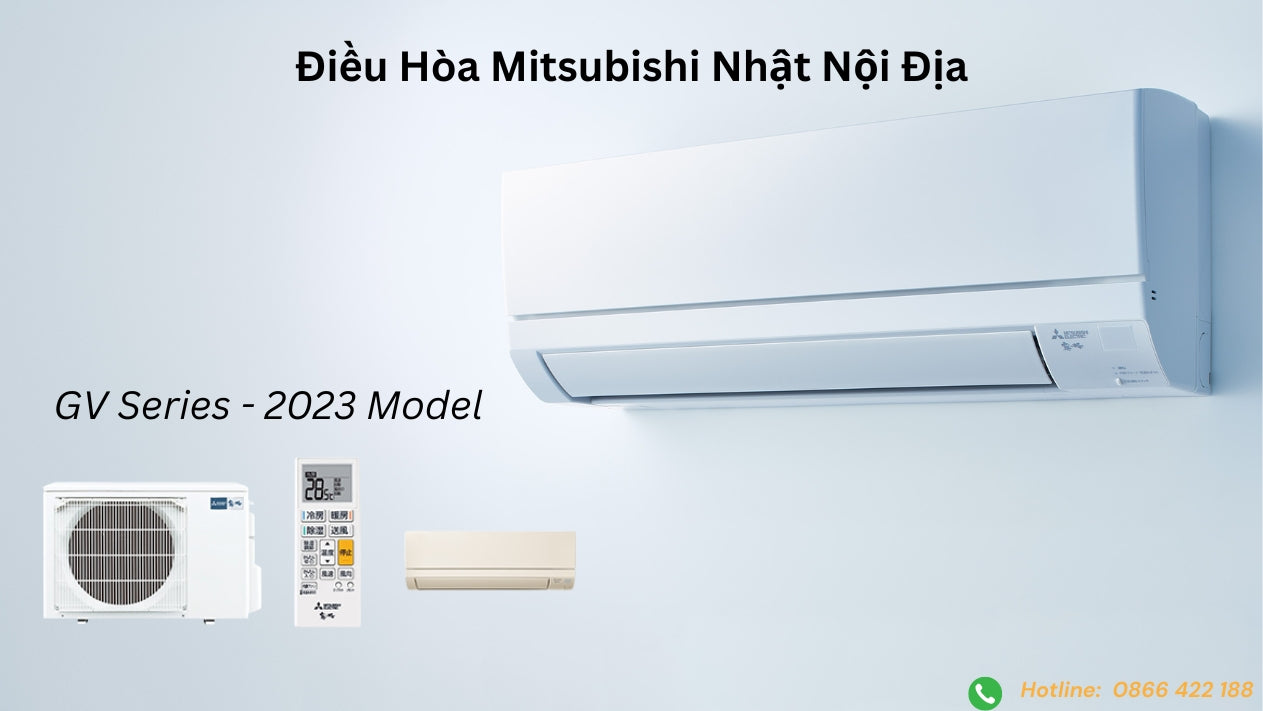 Điều hòa Mitsubishi Nhật Nội Địa GV series