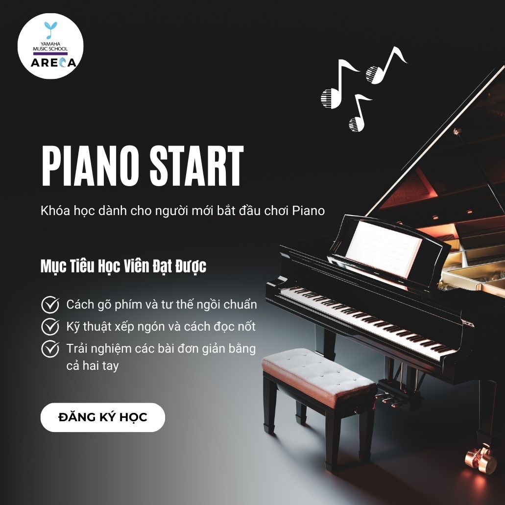 Khóa Học Piano Start | Trường Âm Nhạc Yamaha Areca 